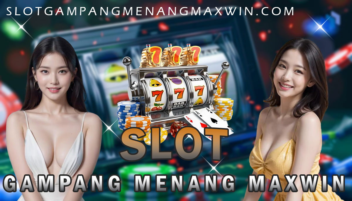 Slot Gampang Menang Maxwin